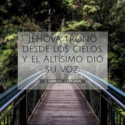 Picture 07 - 2 Samuel 22:14 RVA - Jehová tronó desde los cielos, Y el Altísimo - Bible Verse Picture