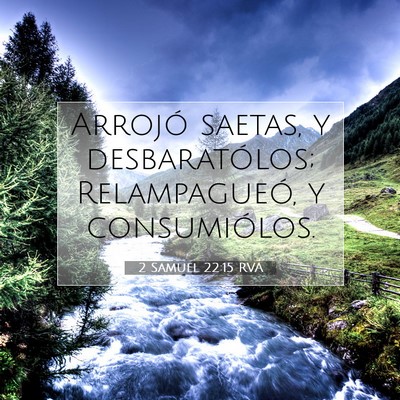 Picture 07 - 2 Samuel 22:15 RVA - Arrojó saetas, y desbaratólos; Relampagueó, y - Bible Verse Picture