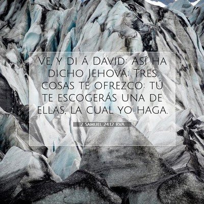 Picture 07 - 2 Samuel 24:12 RVA - Ve, y di á David: Así ha dicho Jehová: Tres - Bible Verse Picture