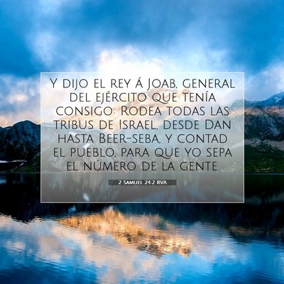 Picture 07 - 2 Samuel 24:2 RVA - Y dijo el rey á Joab, general del ejército que - Bible Verse Picture