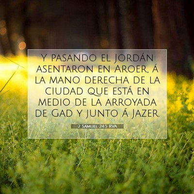 Picture 07 - 2 Samuel 24:5 RVA - Y pasando el Jordán asentaron en Aroer, á la - Bible Verse Picture
