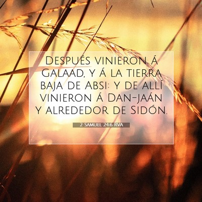 Picture 07 - 2 Samuel 24:6 RVA - Después vinieron á Galaad, y á la tierra baja - Bible Verse Picture