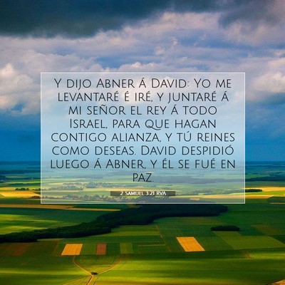 Picture 07 - 2 Samuel 3:21 RVA - Y dijo Abner á David: Yo me levantaré é iré, - Bible Verse Picture