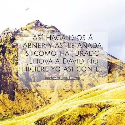 Picture 07 - 2 Samuel 3:9 RVA - Así haga Dios á Abner y así le añada, si como - Bible Verse Picture