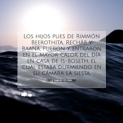 Picture 07 - 2 Samuel 4:5 RVA - Los hijos pues de Rimmón Beerothita, Rechâb y - Bible Verse Picture