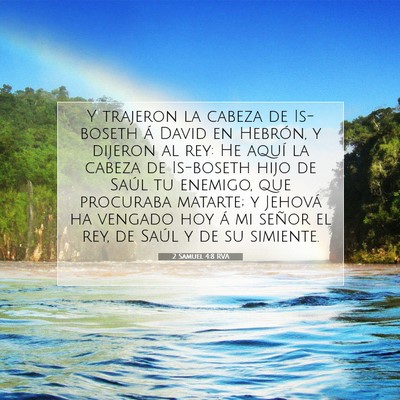 Picture 07 - 2 Samuel 4:8 RVA - Y trajeron la cabeza de Is-boseth á David en - Bible Verse Picture