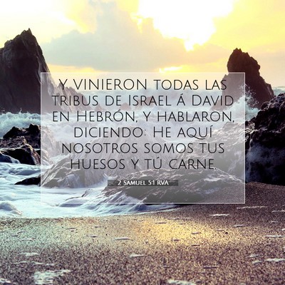 Picture 07 - 2 Samuel 5:1 RVA - Y VINIERON todas las tribus de Israel á David en - Bible Verse Picture