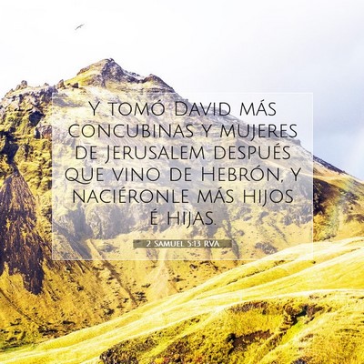 Picture 07 - 2 Samuel 5:13 RVA - Y tomó David más concubinas y mujeres de - Bible Verse Picture
