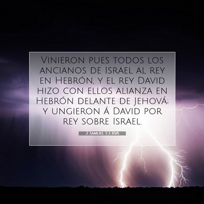 Picture 07 - 2 Samuel 5:3 RVA - Vinieron pues todos los ancianos de Israel al rey - Bible Verse Picture