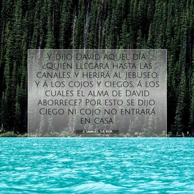 Picture 07 - 2 Samuel 5:8 RVA - Y dijo David aquel día: ¿Quién llegará hasta - Bible Verse Picture