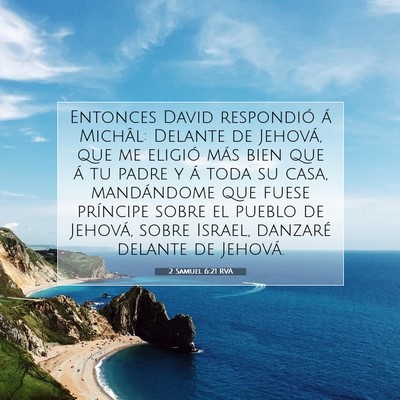 Picture 07 - 2 Samuel 6:21 RVA - Entonces David respondió á Michâl: Delante de - Bible Verse Picture