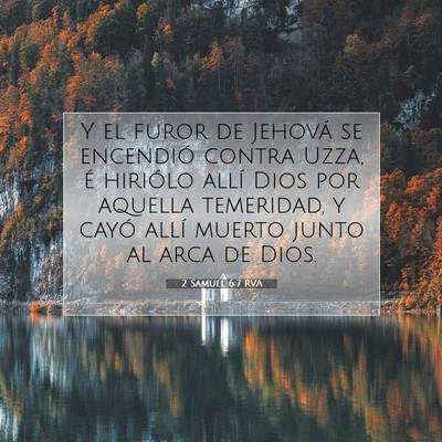 Picture 07 - 2 Samuel 6:7 RVA - Y el furor de Jehová se encendió contra Uzza, - Bible Verse Picture