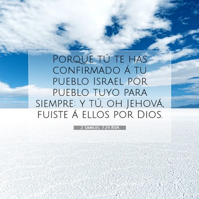 Picture 07 - 2 Samuel 7:24 RVA - Porque tú te has confirmado á tu pueblo Israel - Bible Verse Picture