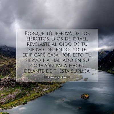 Picture 07 - 2 Samuel 7:27 RVA - Porque tú, Jehová de los ejércitos, Dios de - Bible Verse Picture