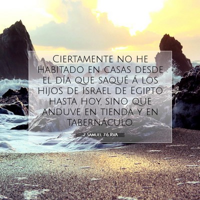 Picture 07 - 2 Samuel 7:6 RVA - Ciertamente no he habitado en casas desde el día - Bible Verse Picture