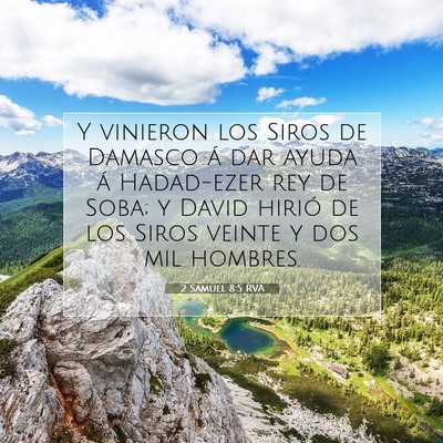 Picture 07 - 2 Samuel 8:5 RVA - Y vinieron los Siros de Damasco á dar ayuda á - Bible Verse Picture