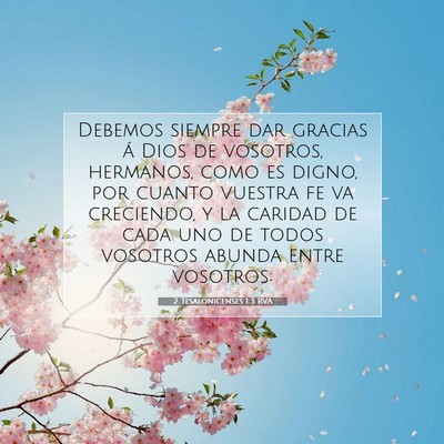Picture 07 - 2 Tesalonicenses 1:3 RVA - Debemos siempre dar gracias á Dios de vosotros, - Bible Verse Picture
