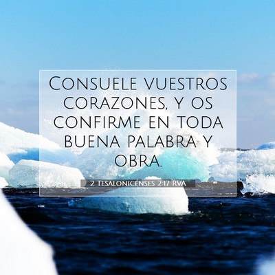 Picture 07 - 2 Tesalonicenses 2:17 RVA - Consuele vuestros corazones, y os confirme en - Bible Verse Picture