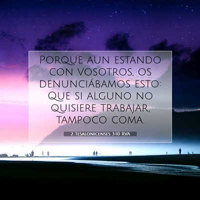 Picture 07 - 2 Tesalonicenses 3:10 RVA - Porque aun estando con vosotros, os - Bible Verse Picture