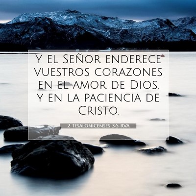 Picture 07 - 2 Tesalonicenses 3:5 RVA - Y el Señor enderece vuestros corazones en el - Bible Verse Picture