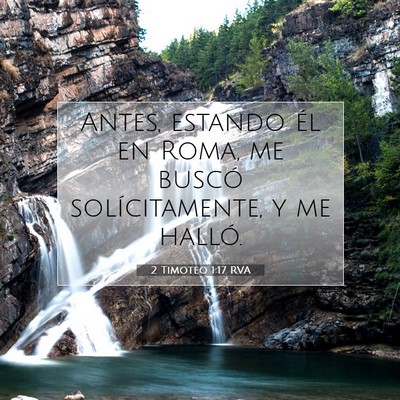 Picture 07 - 2 Timoteo 1:17 RVA - Antes, estando él en Roma, me buscó - Bible Verse Picture