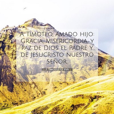 Picture 07 - 2 Timoteo 1:2 RVA - A Timoteo, amado hijo: Gracia, misericordia, y - Bible Verse Picture