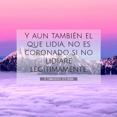 Picture 07 - 2 Timoteo 2:5 RVA - Y aun también el que lidia, no es coronado si no - Bible Verse Picture