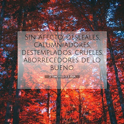 Picture 07 - 2 Timoteo 3:3 RVA - Sin afecto, desleales, calumniadores, - Bible Verse Picture