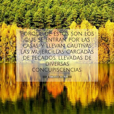 Picture 07 - 2 Timoteo 3:6 RVA - Porque de éstos son los que se entran por las - Bible Verse Picture