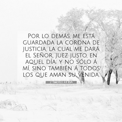 Picture 07 - 2 Timoteo 4:8 RVA - Por lo demás, me está guardada la corona de - Bible Verse Picture