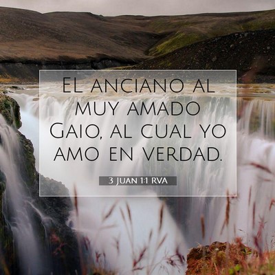Picture 07 - 3 Juan 1:1 RVA - EL anciano al muy amado Gaio, al cual yo amo en - Bible Verse Picture