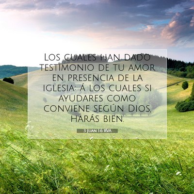 Picture 07 - 3 Juan 1:6 RVA - Los cuales han dado testimonio de tu amor en - Bible Verse Picture
