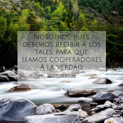 Picture 07 - 3 Juan 1:8 RVA - Nosotros, pues, debemos recibir á los tales, - Bible Verse Picture