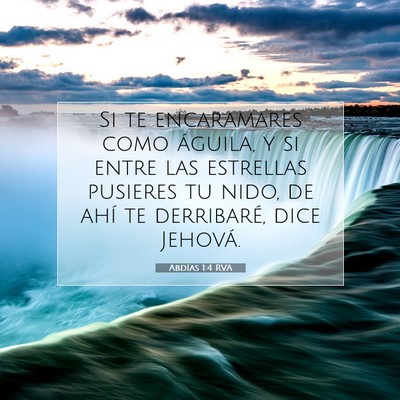 Picture 07 - Abdías 1:4 RVA - Si te encaramares como águila, y si entre las - Bible Verse Picture