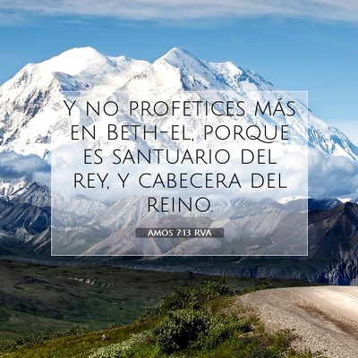 Picture 07 - Amós 7:13 RVA - Y no profetices más en Beth-el, porque es - Bible Verse Picture