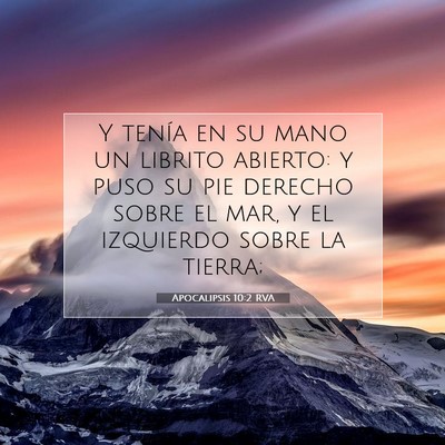 Picture 07 - Apocalipsis 10:2 RVA - Y tenía en su mano un librito abierto: y puso su - Bible Verse Picture