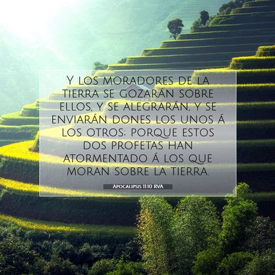 Picture 07 - Apocalipsis 11:10 RVA - Y los moradores de la tierra se gozarán sobre - Bible Verse Picture