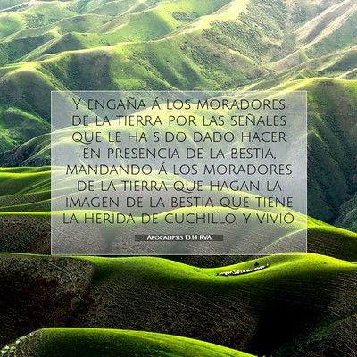 Picture 07 - Apocalipsis 13:14 RVA - Y engaña á los moradores de la tierra por las - Bible Verse Picture