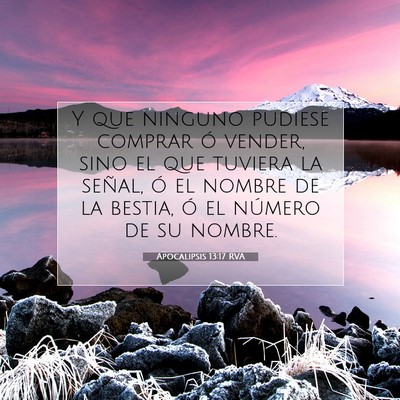 Picture 07 - Apocalipsis 13:17 RVA - Y que ninguno pudiese comprar ó vender, sino el - Bible Verse Picture