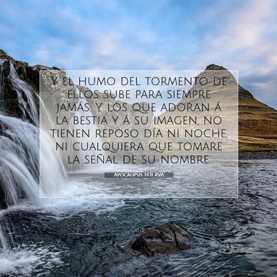 Picture 07 - Apocalipsis 14:11 RVA - Y el humo del tormento de ellos sube para siempre - Bible Verse Picture
