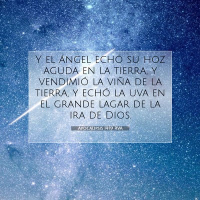 Picture 07 - Apocalipsis 14:19 RVA - Y el ángel echó su hoz aguda en la tierra, y - Bible Verse Picture