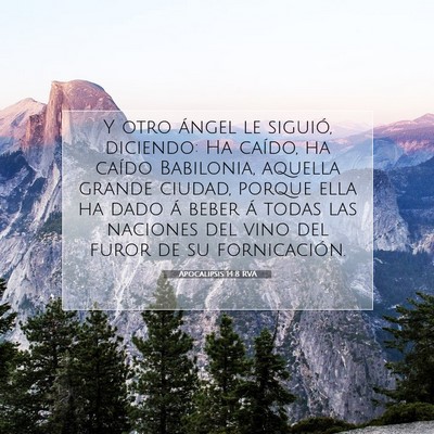 Picture 07 - Apocalipsis 14:8 RVA - Y otro ángel le siguió, diciendo: Ha caído, ha - Bible Verse Picture