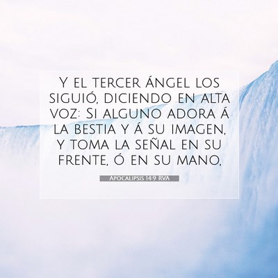 Picture 07 - Apocalipsis 14:9 RVA - Y el tercer ángel los siguió, diciendo en alta - Bible Verse Picture