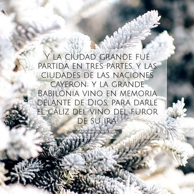 Picture 07 - Apocalipsis 16:19 RVA - Y la ciudad grande fué partida en tres partes, y - Bible Verse Picture