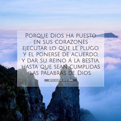 Picture 07 - Apocalipsis 17:17 RVA - Porque Dios ha puesto en sus corazones ejecutar - Bible Verse Picture