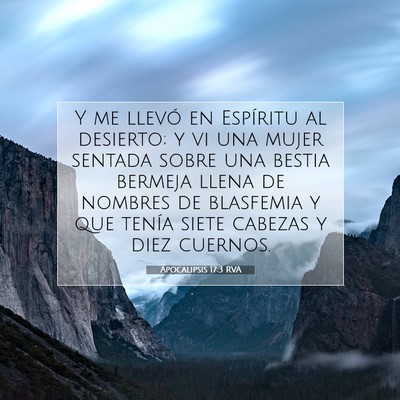 Picture 07 - Apocalipsis 17:3 RVA - Y me llevó en Espíritu al desierto; y vi una - Bible Verse Picture