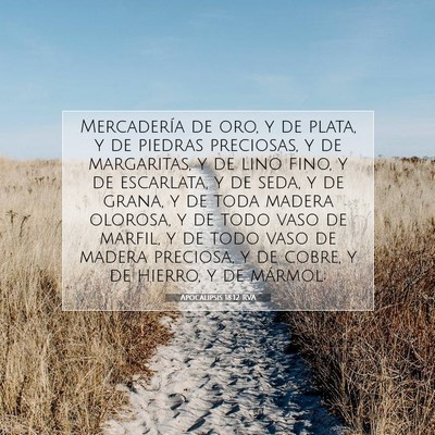 Picture 07 - Apocalipsis 18:12 RVA - Mercadería de oro, y de plata, y de piedras - Bible Verse Picture