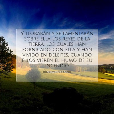 Picture 07 - Apocalipsis 18:9 RVA - Y llorarán y se lamentarán sobre ella los reyes - Bible Verse Picture