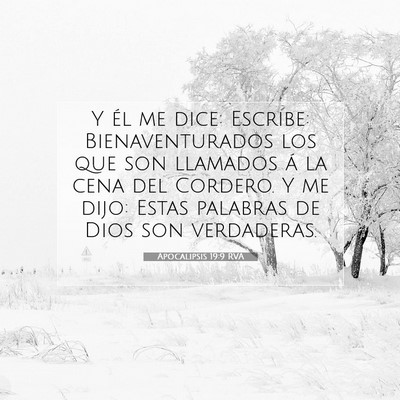 Picture 07 - Apocalipsis 19:9 RVA - Y él me dice: Escribe: Bienaventurados los que - Bible Verse Picture