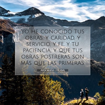 Picture 07 - Apocalipsis 2:19 RVA - Yo he conocido tus obras, y caridad, y servicio, - Bible Verse Picture